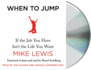 When to Jump: If the Job You Have Isn't the Life You Want