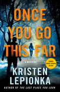 Once You Go This Far: a Mystery (Roxane Weary, 4)