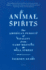 Animal Spirits: the American Pursuit of Vitality From Camp Meeting to Wall Street