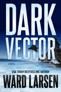 Dark Vector: a David Slaton and Tru Miller Novel