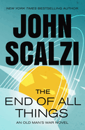 The End of All Things (Old Man's War, 6)