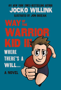 Way of the Warrior Kid III: Where There's a Will...