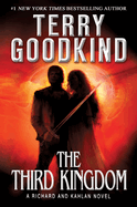 The Third Kingdom: A Richard and Kahlan Novel