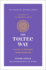 The Toltec Way: a Guide to Personal Transformation (the Essential Wisdom Library)