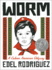 Worm: A Cuban American Odyssey
