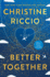 Better Together: a Novel