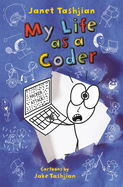 My Life as a Coder (the My Life Series, 9)