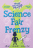 What Happens Next? : Science Fair Frenzy