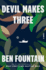 Devil Makes Three: a Novel