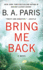 Bring Me Back: a Novel