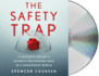 The Safety Trap: a Security Expert's Secrets for Staying Safe in a Dangerous World Spencer Coursen
