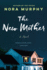 The New Mother: the New Gripping Chiller Thriller From the Author of Richard & Judy Bestseller, the Favour