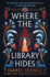 Where the Library Hides: a Novel (Secrets of the Nile, 2)