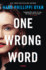 One Wrong Word: a Novel