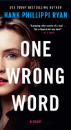 One Wrong Word: a Novel