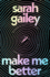 Make Me Better: a Novel