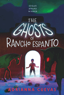 The Ghosts of Rancho Espanto