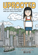Uprooted: a Memoir About What Happens When Your Family Moves Back