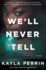 We'll Never Tell