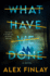 What Have We Done: a Novel