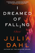 I Dreamed of Falling: a Novel