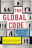 The Global Code: How a New Culture of Universal Values is Reshaping Business and Marketing