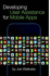 Developing User Assistance for Mobile Apps