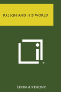 Ralegh and His World