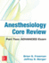 Anesthesiology Core Review: Part Two Advanced Exam