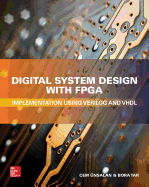 Digital System Design With Fpga: Implementation Using Verilog and Vhdl