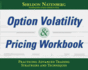 Option Volatility & Pricing Workbook: Practicing Advanced Trading Strategies and Techniques