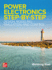 Power Electronics Step-By-Step: Design, Modeling, Simulation, and Control