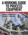 A Working Guide to Process Equipment, Fifth Edition