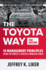 The Toyota Way, Second Edition: 14 Management Principles From the World's Greatest Manufacturer