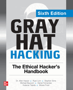 Gray Hat Hacking: the Ethical Hacker's Handbook