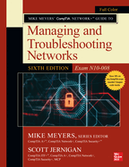 Mike Meyers' Comptia Network Guide to Managing and Troubleshooting Networks (Exam N10-008)