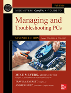 Mike Meyers' Comptia a Guide to Managing and Troubleshooting Pcs, Seventh Edition (Exams 220-1101 & 220-1102)