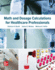 Math and Dosage Calculations for Healthcare Professionals