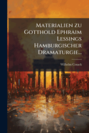 Materialien zu Gotthold Ephraim Lessings Hamburgischer Dramaturgie...