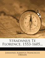 Stradanus Te Florence, 1553-1605...(Dutch Edition)