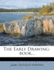 The Early Drawingbook 1