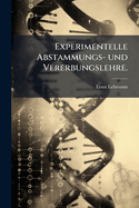 Experimentelle Abstammungs- und Vererbungslehre.