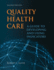 Quality Health Care: a Guide to Developing and Using Indicators