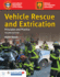 Vehicle Rescue and Extrication: Principles and Practice: .