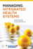 Managing Integrated Health Systems: .