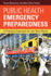 Public Health Emergency Preparedness: .