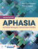Aphasia and Related Neurogenic Communication Disorders: .