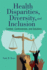 Health Disparities, Diversity, and Inclusion: .