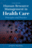 Human Resource Management in Health Care: Principles and Practice