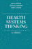Health Systems Thinking: a Primer